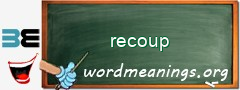 WordMeaning blackboard for recoup